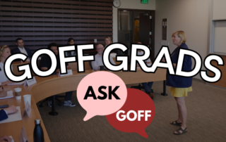 Ask Goff Grads