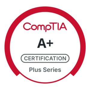 CompTIA A+ Certification CompTIA A+ Certification